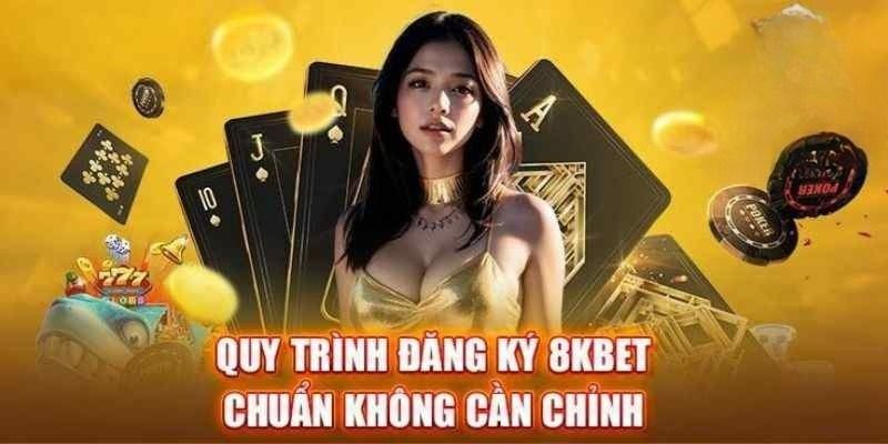 Đăng Ký 8KBET Với 3 Bước Nhanh Chóng Dễ Dàng Cho Người Mới 3 Hướng dẫn chi tiết người chơi cách đăng ký 8KBET dễ dàng