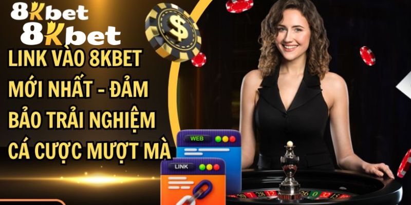 Link 8KBET không bị chặn