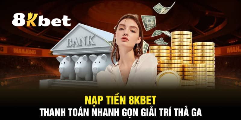 Nạp tiền 8KBET