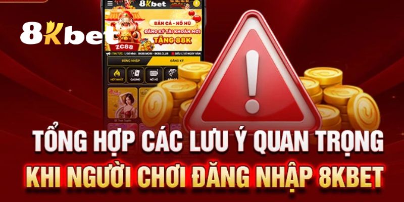 Những lưu ý quan trọng hội viên cần biết khi đăng nhập 8KBET