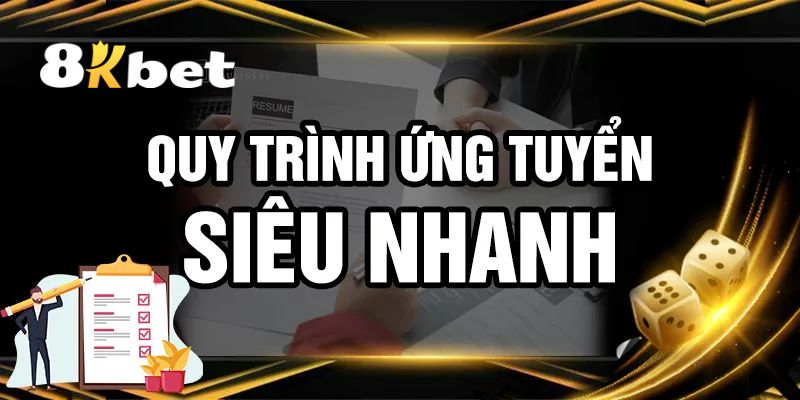 Quy trình 8KBET tuyển dụng nhân viên