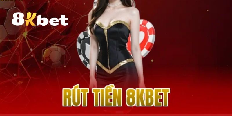 Rút tiền 8KBET